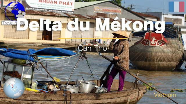 Delta du M&eacute;kong, Can Tho &bull; Vietnam.mp4
