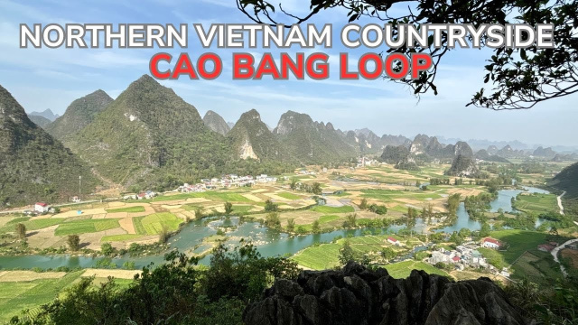 CAO BANG VIET NAM : Driving through beautiful Rural Villages along the Vietnam-China border
