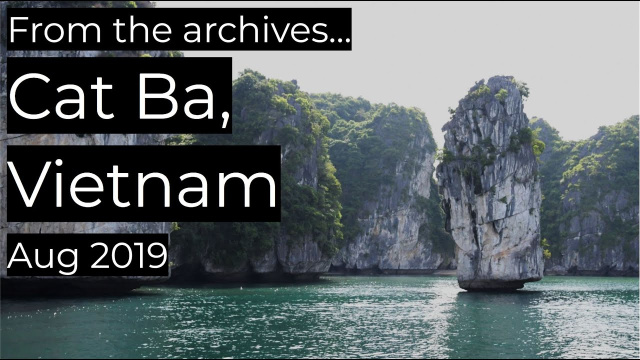 Cat Ba Vlog (Aug 2019)
