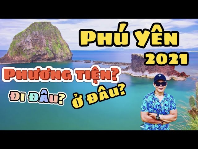 Review Du Lịch Ph&uacute; Y&ecirc;n 2021: Ở Đ&acirc;u, Đi Đ&acirc;u, Chơi G&igrave;, Đặc Sản, Lịch tr&igrave;nh 4N3Đ & 3N2Đ | Tuy Ho&agrave;
