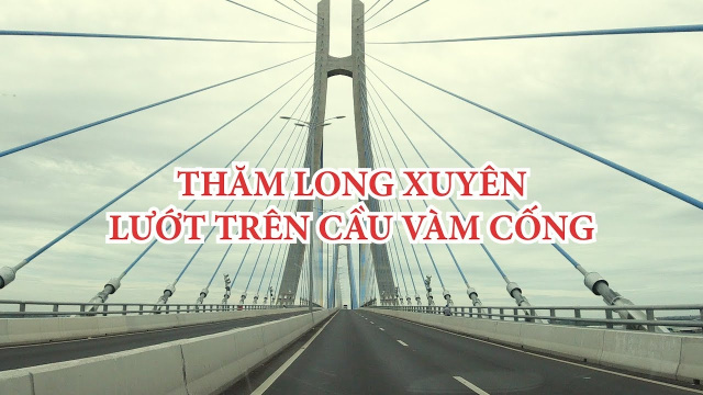 MIỀN T&Acirc;Y QUYẾN RŨ | THĂM LONG XUY&Ecirc;N - LƯỚT TR&Ecirc;N CẦU V&Agrave;M CỐNG