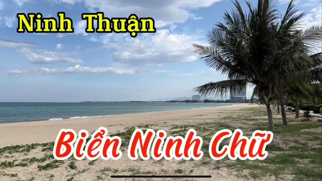 Review: Biển Ninh Chữ (Ninh Chu Beach) I Tp. Phan Rang &ndash; Th&aacute;p Ch&agrave;m I Ninh Thuận I Vietnam I Thang Vu