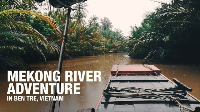 MEKONG RIVER TOUR: Things to Do in Ben Tre, Vietnam