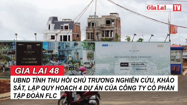 UBND tỉnh thu hồi chủ trương nghi&ecirc;n cứu khảo s&aacute;t lập quy hoạch 4 dự &aacute;n của C&ocirc;ng ty CP Tập đo&agrave;n FLC