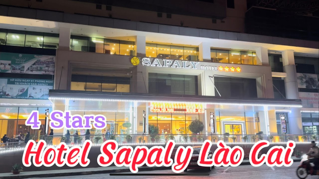 Review: Hotel Sapaly L&agrave;o Cai 4 Sao I 048 Nguyễn Huệ I L&agrave;o Cai I Vietnam I Thang Vu