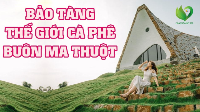 Tập 11: Bảo T&agrave;ng Thế Giới C&agrave; Ph&ecirc; | Bu&ocirc;n Ma Thuột | #MrGhuTv
