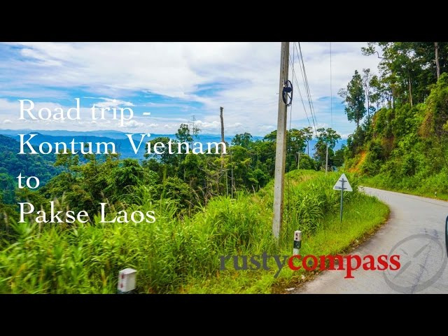 Road trip: Kontum Vietnam to Pakse Laos via Bo Y border
