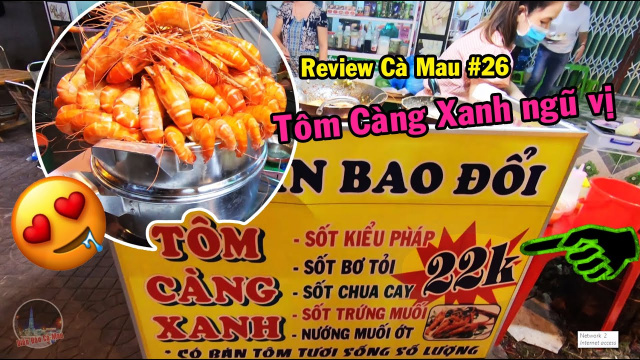 Review Cà Mau #26 &hearts; T&ocirc;m Càng Xanh ngũ vị bao ăn ở Cà Mau chỉ 22K có gì Hot