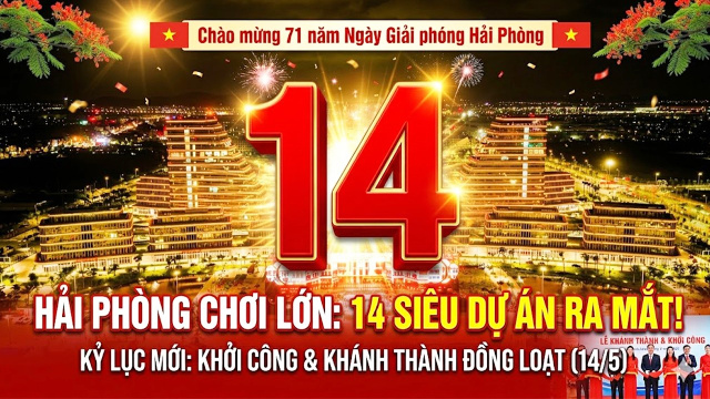 Hải Ph&ograve;ng G&acirc;y Cho&aacute;ng Với 14 Dự &Aacute;n Khủng Đồng Loạt Khởi C&ocirc;ng Dịp 13/5