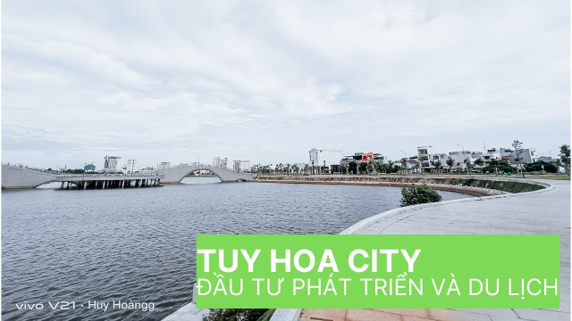 Th&agrave;nh Phố Tuy Ho&agrave;: Điểm Đến Đầu Tư Ph&aacute;t Triển V&agrave; Du Lịch | HUY HOANGG