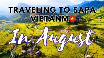 Sapa Traveling In August  (Vietnam Travel)