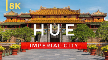 Hue Imperial City, Vietnam in 8K | The Old Capital of Vietnam