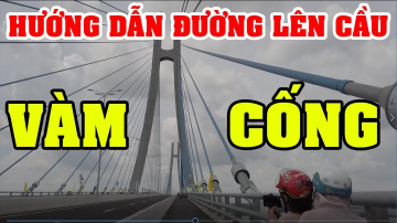 cầu th&ocirc;ng xe Lưu Luyến Chia Tay Ph&agrave; V&agrave;m Cống | cần thơ k&yacute; sự