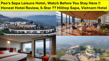 Pao's Sapa Leisure Hotel. Honest Hotel Review. Watch Before You Stay Here !! 5-Star Hotel ???