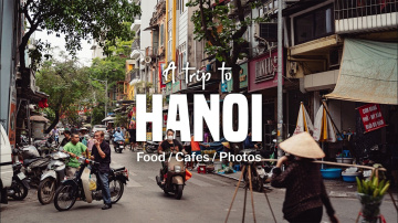 Hanoi, Vietnam - 3 Days of Food, Cafes, and Photos