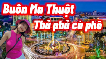 Top 7 địa điểm ở Bu&ocirc;n Ma Thuột m&agrave; bạn kh&ocirc;ng n&ecirc;n bỏ lỡ | Du lịch Bu&ocirc;n Ma Thuột Đắk Lắk