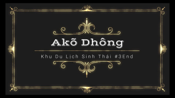 Huy Vlog 90 l Khu Du Lịch Sinh Th&aacute;i Bu&ocirc;n Ak&otilde; Dh&ocirc;ng - Bu&ocirc;n Ma Thuột Đăk Lăk #3 End