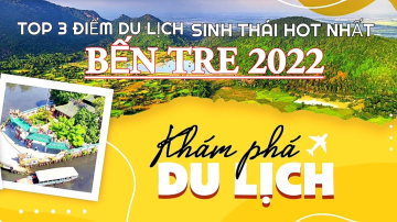 Top 3 Điểm Du Lịch Sinh Th&aacute;i Bến Tre HOT NHẤT2022 #top #dulichsinhthai #dulichsongnuoc #dulichbentre