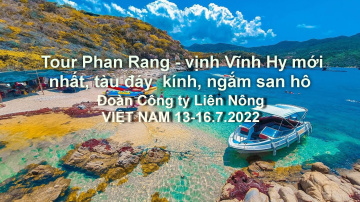 Tour Phan Rang - vịnh Vĩnh Hy mới nhất | Cty Li&ecirc;n N&ocirc;ng VN 13-16.7.2022 | Du lịch Đất Ngọc