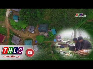Đi v&agrave; kh&aacute;m ph&aacute;: Lễ hội của người H&agrave; Nh&igrave; (27/7/2018) | THLC