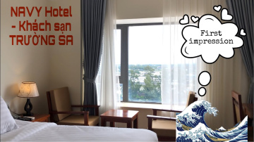 NAVY Hotel - Kh&aacute;ch sạn Trường Sa (Cam Ranh)| First Impression| TRAVEL