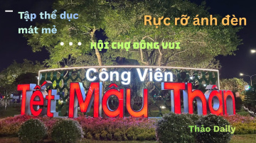 Kh&aacute;m ph&aacute; C&ocirc;ng Vi&ecirc;n Tết Mậu Th&acirc;n Đạo Thạnh | Địa Điểm Sự Kiện & Tập Thể Dục Hot Nhất Mỹ Tho