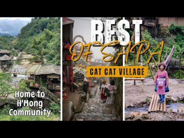 BEST OF SAPA | EP2 - Sapa Cat Cat Village, Home to H'Mong Community