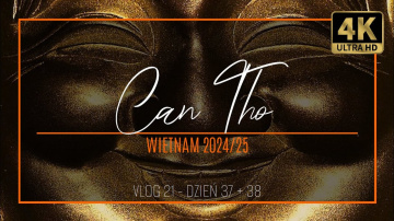WIETNAM VLOG 21 &ndash; CAN THO [4K] &hellip; Mask deal &hellip; (dzień 37 + 38)