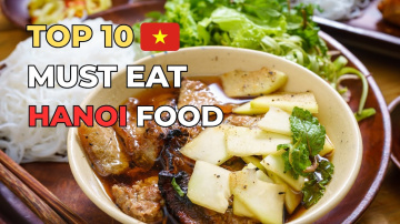 Top 10 Must Try Foods in Hanoi | Vietnamese Street Food Guide