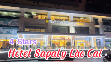 Review: Hotel Sapaly L&agrave;o Cai 4 Sao I 048 Nguyễn Huệ I L&agrave;o Cai I Vietnam I Thang Vu