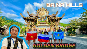 Golden Bridge - Ba Na Hills 24.10.2024