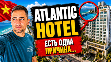 Честный обзор Atlantic Hotel во Вьетнаме | Обзор Atlantic Hotel в Нячанге