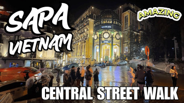 Central Sapa Vietnam Night Street Walking Tour
