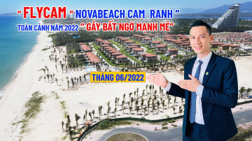 ✅ FLYCAM TO&Agrave;N CẢNH NOVABEACH CAM RANH H&Igrave;NH ẢNH  BẤT NGỜ 2022