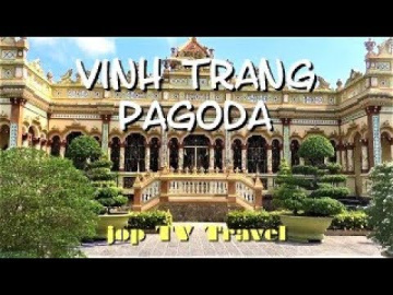 Visit the Vinh Trang pagoda (My Tho) Vietnam jop TV Travel