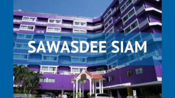 SAWASDEE SIAM 3* Таиланд Паттайя обзор &ndash; отель САВАСДИ СИАМ 3* Паттайя видео обзор