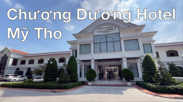 🛏️ Chương Dương Hotel 3* Mỹ Tho
