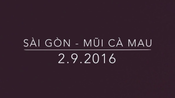 LẦN ĐẦU ĐẶT CH&Acirc;N ĐẾN CỰC NAM CỦA TỔ QUỐC | MŨI C&Agrave; MAU 2016